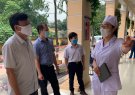 Đoàn kiểm tra của của Trung tâm Kiểm soát bệnh tật tỉnh, kiểm tra về công tác phòng chống dịch bệnh covid-19 tại huyện .