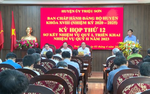 Ban Chấp hành Huyện ủy Triệu Sơn triển khai thực hiện nhiệm vụ quý 2 năm 2023