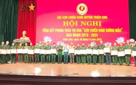Triệu Sơn tổng kết phong trào thi đua Cựu chiến binh gương mẫu,giai đoạn 2019 - 2024